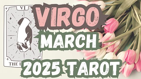 Virgo ♍️- Intentional connections! March 2025 Evolutionary Tarot Reading #virgo #tarot #march