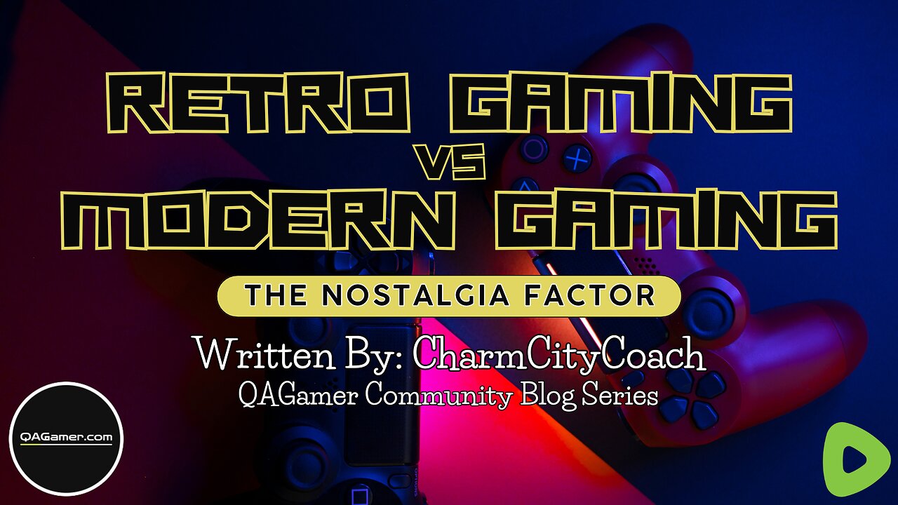 Retro Gaming vs. Modern Gaming | QABlog Series #3