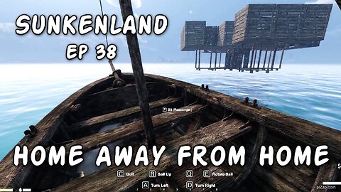 Home Away From Home / Sunkenland Ep 38