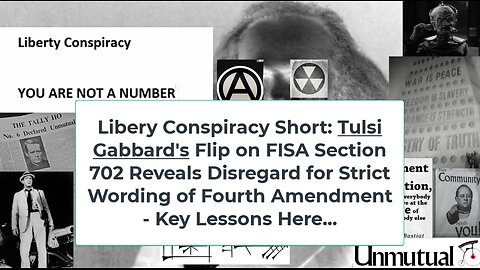 Liberty Conspiracy Short: Gabbard's FlSA Flip Reveals Key 4th A Lesson