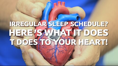 Irregular Sleep Schedule? Here's What It Does to Your Heart!