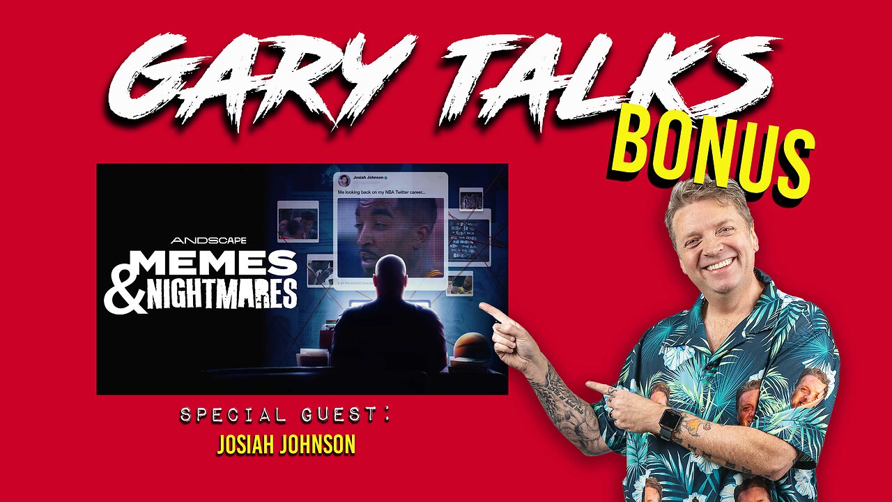 Gary Talks BONUS Interview: Josiah Johnson