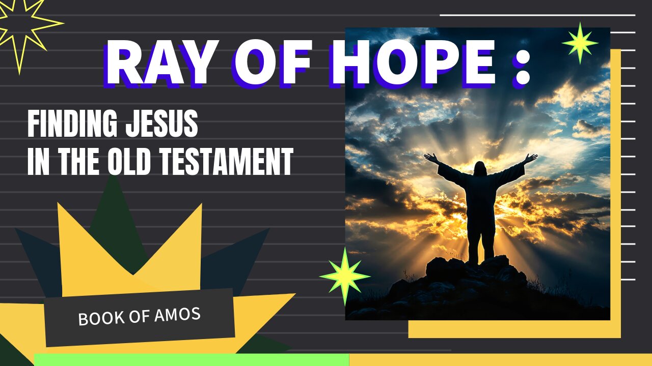 JESUS IN THE OLD TESTAMENT (Book of Amos)
