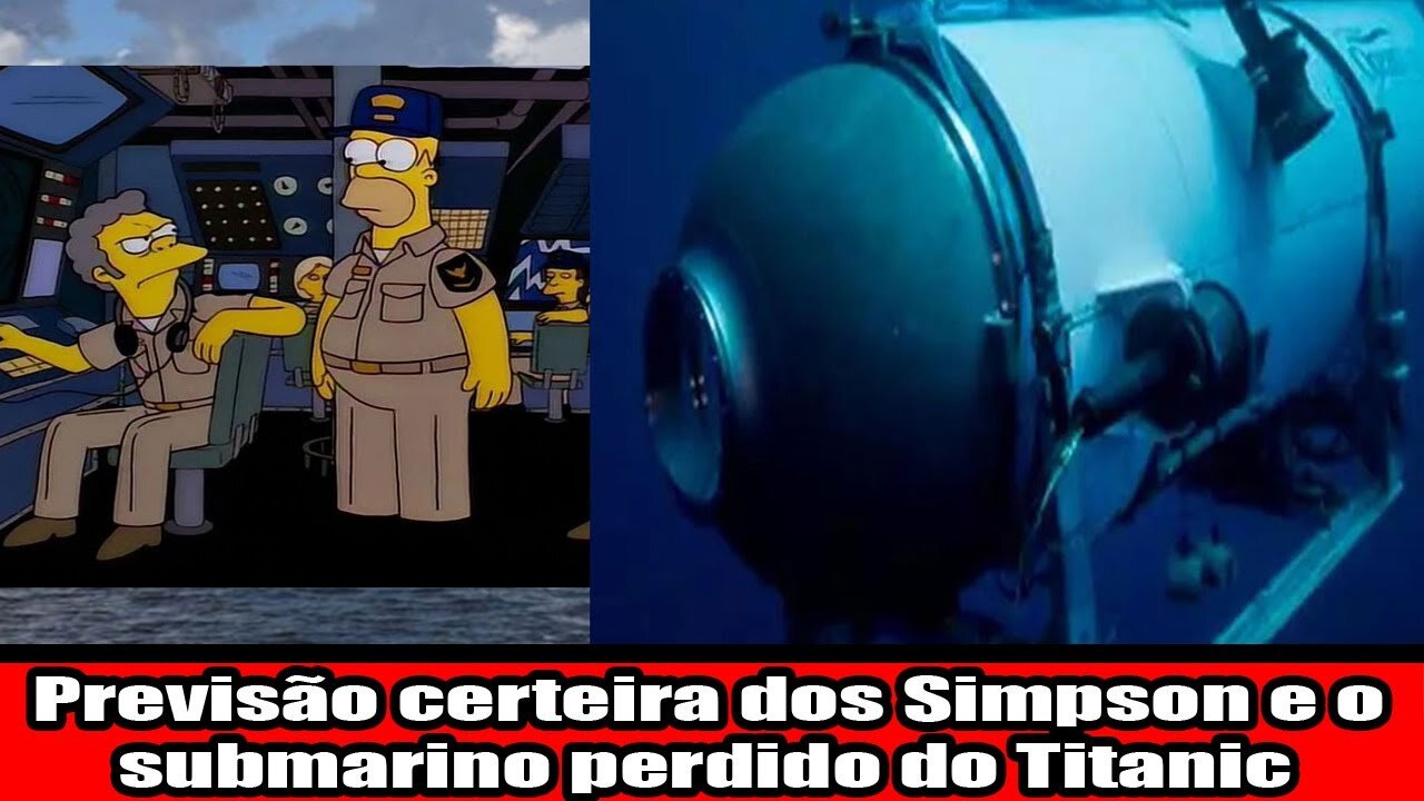 Previsão certeira dos Simpson e o submarino perdido do Titanic