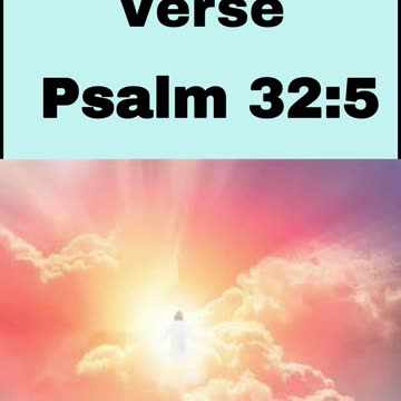 Daily Bible Verse - Psalm 32:5