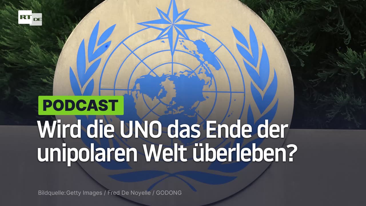 Wird die UNO das Ende der unipolaren Welt überleben?