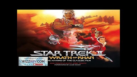 Star Trek II: The Wrath Of Khan: The Making Of The Classic Review