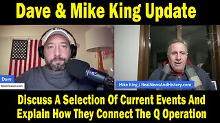 Dave & Mike King: Discuss A Selection Of Current Events And Explain How They Connect The Q Operation