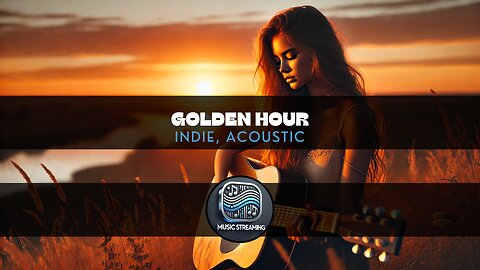 Golden Hour - Indie, Acoustic music