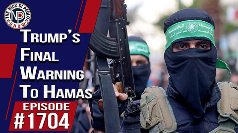 Trump’s Final Warning To Hamas | Nick Di Paolo Show #1704