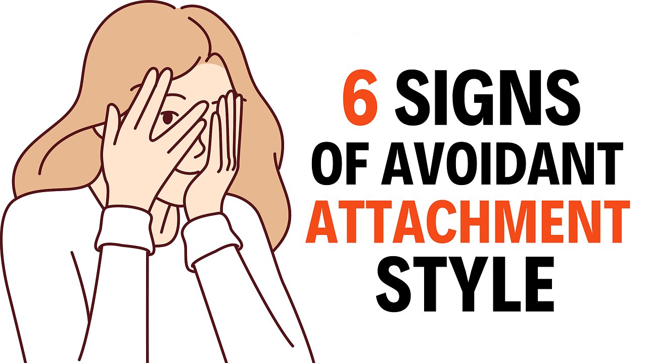 6 Unmistakable signs of an Avoidant Attachment Style