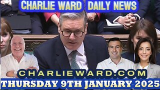 CHARLIE WARD DAILY NEWS WITH PAUL BROOKER THURSDAY 9TH JANUARY 2025