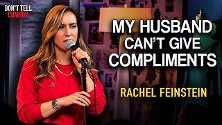 My Husband Can't Give Compliments | Rachel Feinstein | Stand Up Comedy