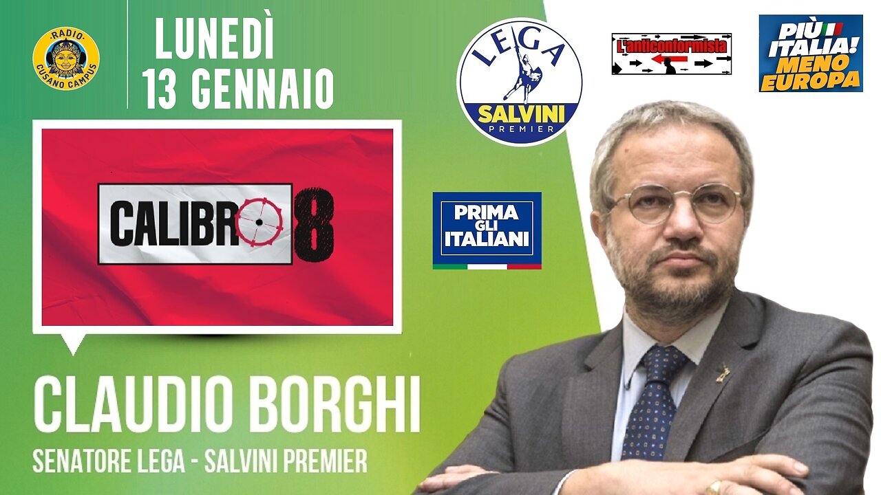 🔴 Sen. Claudio Borghi a "Calibro 8" di Francesco Borgonovo su Radio Cusano Campus (13.01.2025)