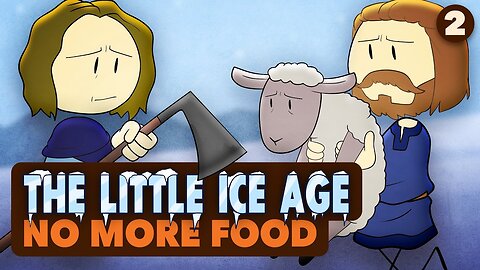 The Little Ice Age: No More Food - World History - Part 2 - Global History