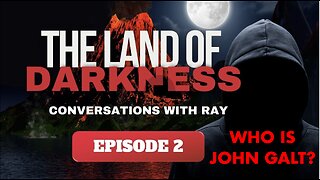 JASON SHURKA W/ CONVERSATIONS WITH RAY | EPISODE 2 | THE LAND OF DARKNESS. SGANON, CLIF HIGH