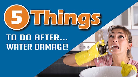 5 Things to do after Water Damage