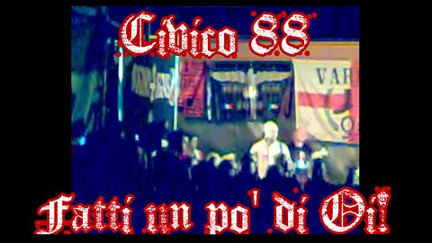 CIVICO 88 - Fatti un po´di Oi! (Subtítulos español-italiano) LIVE 2010