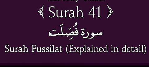 Quran Nazil Surah 61 | Book Surah 41 | Surah Fussilat | Makki Surah |