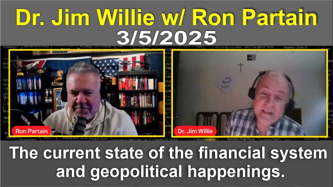 Jim Willie w/ Ron: The current state of the financial system and geopolitical happenings! - 3/5/25