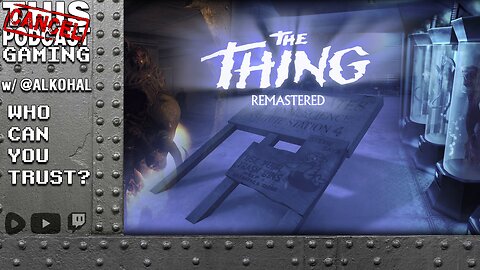 CTPGAMING: THE THING REMASTERED W/JON