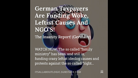 German Taxpayers Are Funding Woke, Leftist Causes And NGO’S!🤬