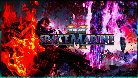 For The Emperor! - Warhammer 40,000: Space Marine 2 (Part 2)