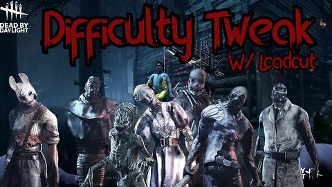 Killer FULL Loadout Difficulty Tweak | Dead By Daylight