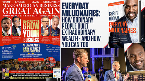 Business Coach | Best-Selling Author, Chris Hogan On How Ordinary People Built Extraordinary Wealth & And How You Can Too + Join Eric Trump & Robert Kiyosaki At Clay Clark's March 6-7 Business Conference! (4 Tickets Remain)