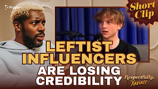 Leftist Influencers Are Losing Credibility | Respectfully, ‪@XAVIAER‬ | PragerU