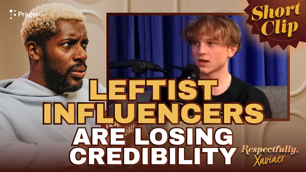Leftist Influencers Are Losing Credibility | Respectfully, Xaviaer | PragerU