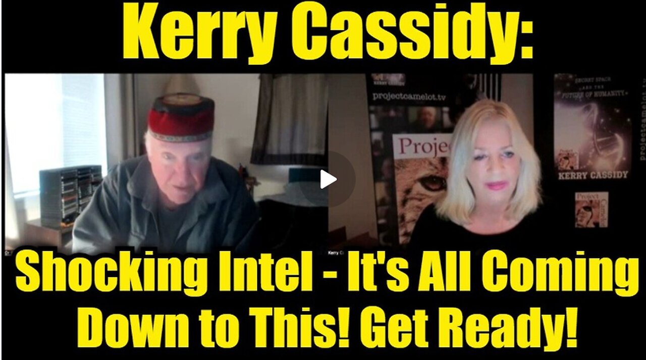 Kerry Cassidy: Shocking Intel - It's All Coming Down to This! Get Ready!