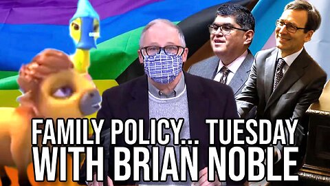 Family Policy... Tuesday with Brian Noble