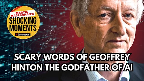 Scary words of Geoffrey Hinton the Godfather of AI