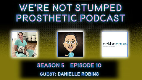 Orthopaws Founder Danielle Robins on Custom Orthotics for Pets | We're Not Stumped Podcast