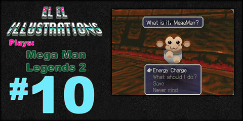 El El Plays Mega Man Legends 2 Episode 10: Burning Sensation