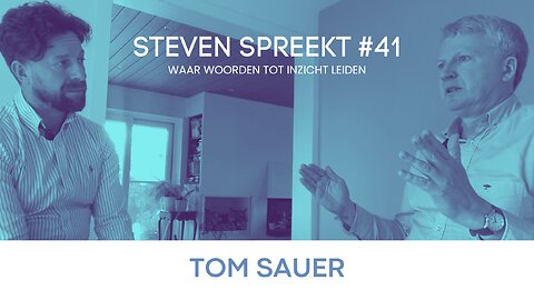 #41 Steven Spreekt met Tom Sauer