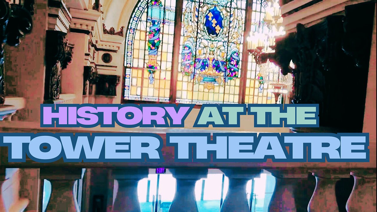 History at the Tower Theatre