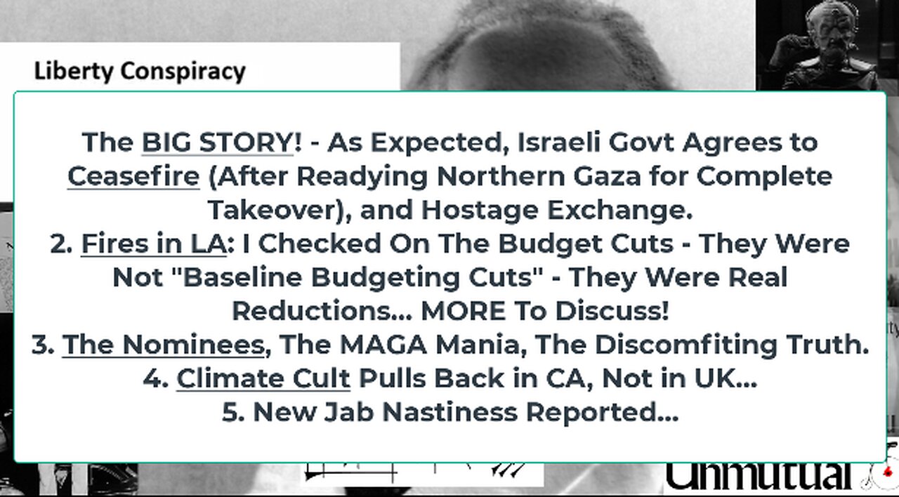 Liberty Conspiracy LIVE 1-15-25! Gaza Ceasefire? Trump Nominees Dodge, LA Fire Info