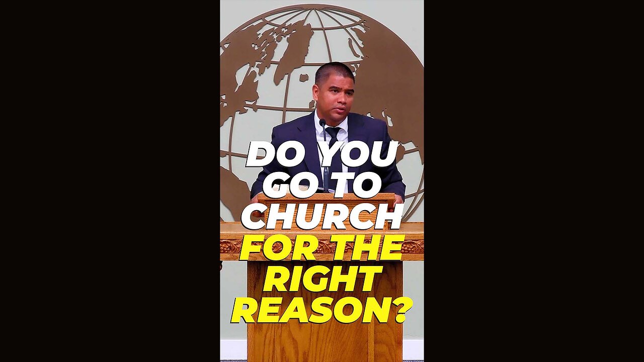 Do You Go to Church for the Right Reason?