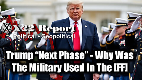 X22 Report Jan 3 - Trump Emergency Declared, Why Was The Military Used In The [FF]