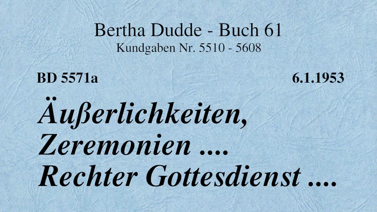 BD 5571a - ÄUSSERLICHKEITEN, ZEREMONIEN .... RECHTER GOTTESDIENST ....