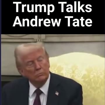 Trump Talks Andrew Tate