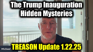 Michael Jaco 'TREASON Update 1.22.25' - The Trump Inauguration Hidden Mysteries