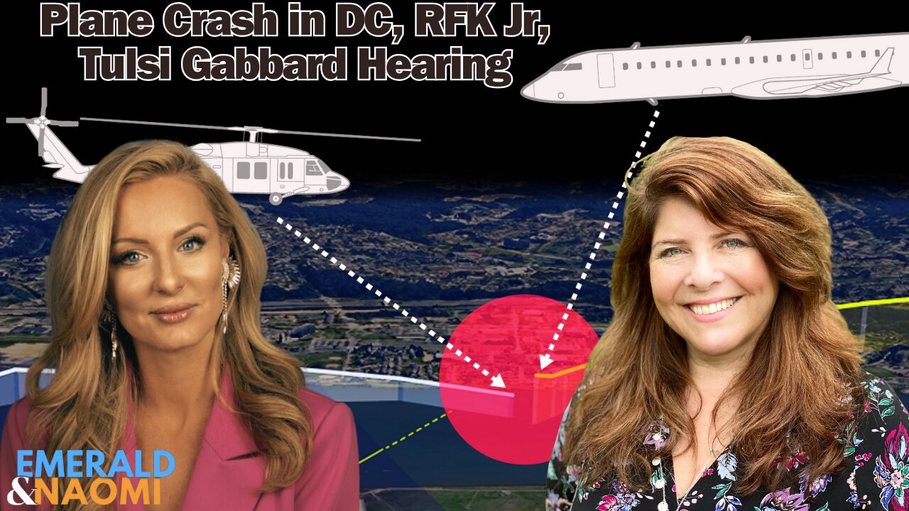 "Plane Crash in DC, RFK Jr, Tulsi Gabbard Hearings"