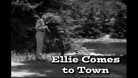 The Andy Griffith Show - "Ellie Comes to Town"