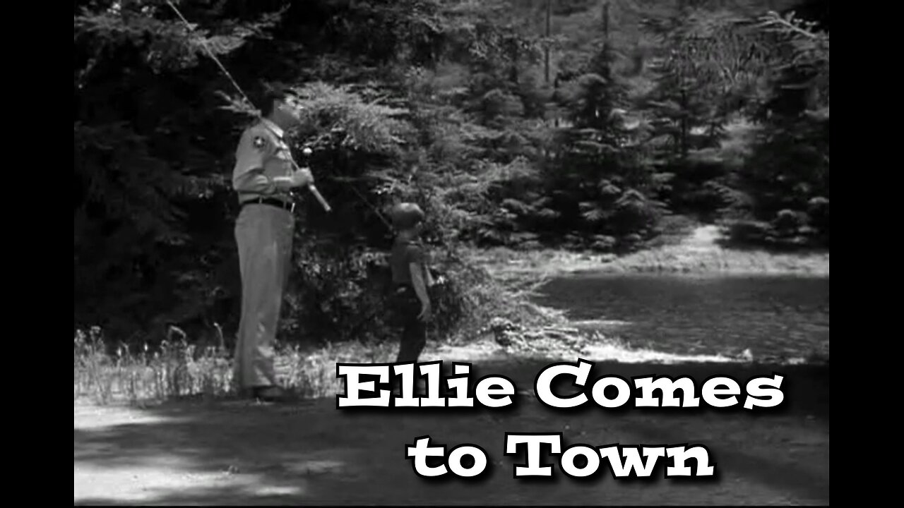 The Andy Griffith Show - "Ellie Comes to Town"