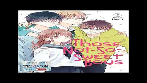 Those Not-So-Sweet Boys: Volume 7 Review