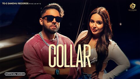 COLLAR (Official Video) Te-G Sandhu Feat Gurlez Akhtar - Karan Thabal - Shevv - Hopee Digital