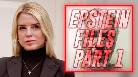 BREAKING: PART 1 OF THE EPSTEIN FILES HAVE BEEN RELEASED! PLUS, AG Bondi